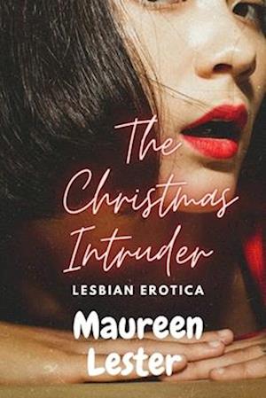 The Christmas Intruder: F/F Spicy Dark Age-Gap Romance