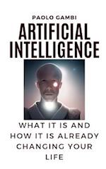 Artificial intelligence: what it is and how it is already changing your life 