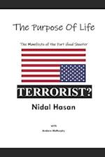 The Purpose Of Life: The Manifesto of the Fort Hood Shooter 