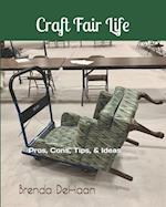Craft Fair Life: Pros, Cons, Tips, & Ideas 