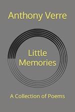 Little Memories: A Collection of Poems 