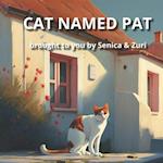 Cat Named Pat: The comfort of home gives Pat the freedom to roam 