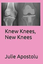 Knew Knees, New Knees 