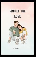 Ring of the love: all of a sudden her eyes fell on a ring, she been looking at the ring carefully 