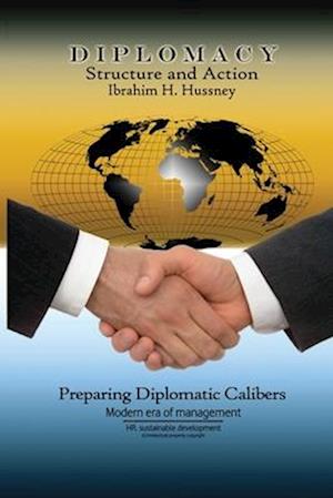 Diplomacy Structure and Action: Rules of Preparing Diplomatic Calibers