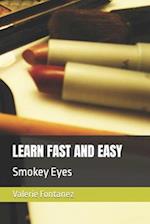 LEARN FAST AND EASY : Smokey Eyes 
