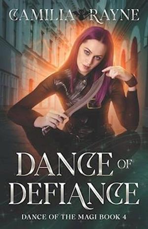 Dance of Defiance: Book 4