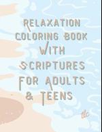 Relaxation Coloring Book With Scriptures For Adults & Teens