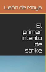 El primer intento de strike