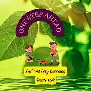 ONE STEP AHEAD: FAST AND EASY LEARNING