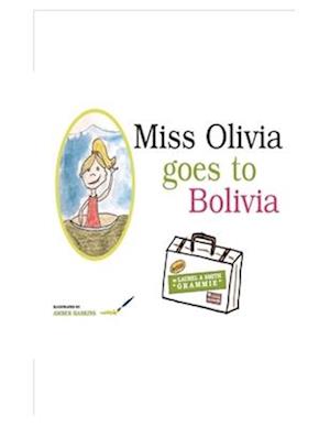 Miss Olivia goes to Bolivia