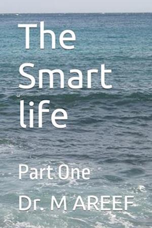 The Smart life : Part one