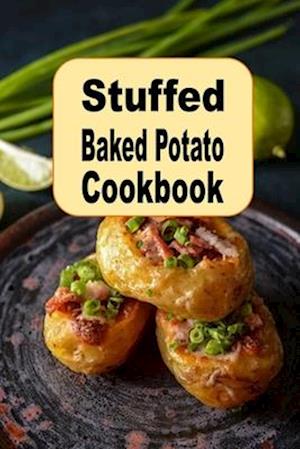 Stuffed Baked Potato Cookbook