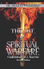 The Art of Spiritual Warfare: Confessions of a Warrior 