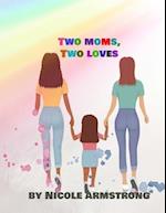 Two Moms, Two Loves 