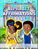 Majest & Royal Present Alphabet Affirmations : Coloring Book 