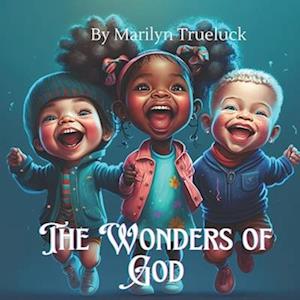 The Wonders of God: A Rhyming Christian Children Story Book for Little Ones