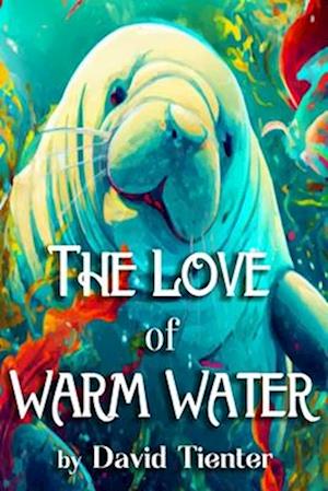 The Love of Warm Water