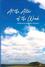 At the Altar of the Winds: (Smokeless Mirrors, Volume 1) 