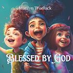 Blessed by God: A Rhyming Christian Children Story Book of Thankfulness and Gratitude 