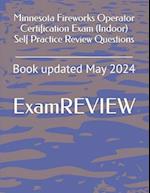 Minnesota Fireworks Operator Certification Exam (Indoor) Self Practice Review Questions