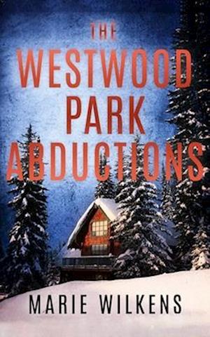 The Westwood Park Abductions