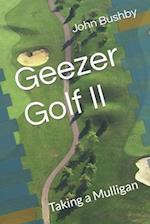 Geezer Golf II: Taking a Mulligan 