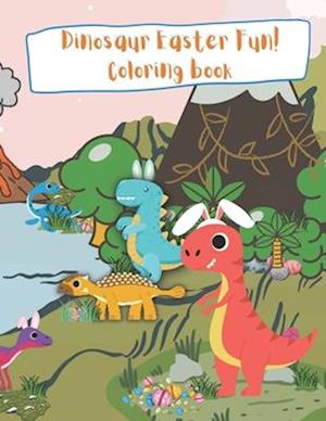 Dinosaur Easter Fun! Coloring Book Childrens Coloring book : kids color fantasy spring