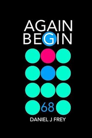 Again Begin 68: I Don't Understand