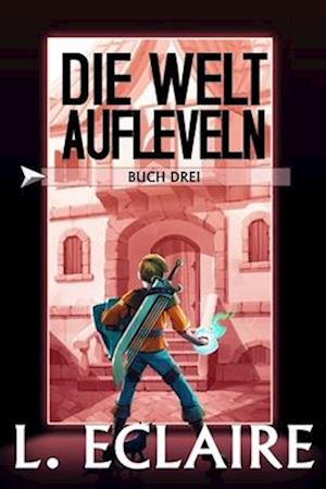 Die Welt aufleveln 3