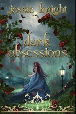 Dark Obsessions: A Vampire Collection, two dark fantasy romance novellas