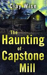 The Haunting of Capstone Mill 