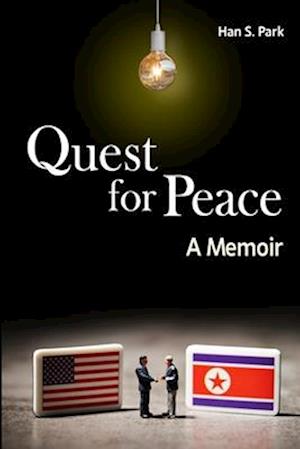 Quest for Peace: A memoir