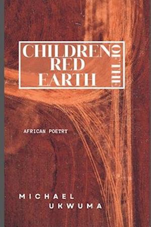 Children of the Red Earth: African Poetry