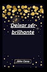 Deixar ser brilhante