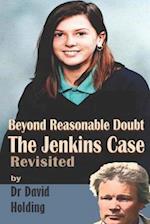 Beyond Reasonable Doubt: The Billie-Jo Jenkins Case Revisited 