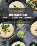 Do Androids Dream of Electric Cuisine? 