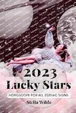 2023 Lucky Stars Horoscope for All Zodiac Signs 