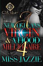 A New Orleans Virgin & A Hood Millionaire 4: The Finale 