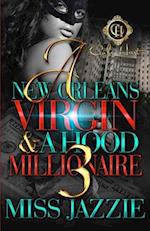 A New Orleans Virgin & A Hood Millionaire 3 