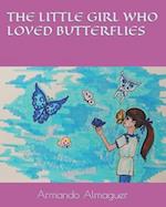 THE LITTLE GIRL WHO LOVED BUTTERFLIES 