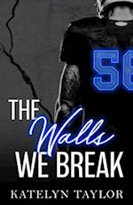 The Walls We Break