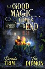 All Good Magic Comes to an End: Paranormal Women's Fiction (Supernatural Midlife Mystique) 