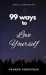 99 Ways To Love Yourself: How to love yourself 