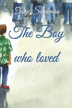 The Boy who loved 