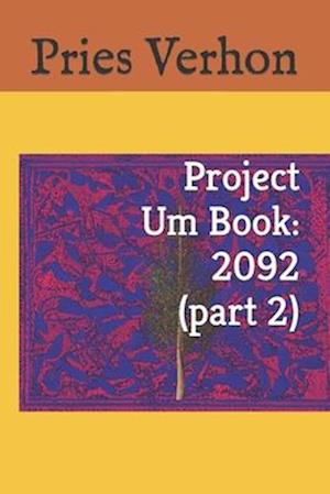 Project Um Book: 2092 (part 2)