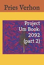 Project Um Book: 2092 (part 2) 