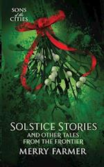 Solstice Stories and Other Tales from the Frontier 