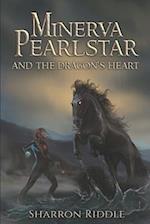 Minerva Pearlstar and the Dragon's Heart 