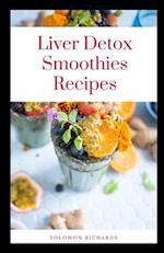 Liver detox smoothies recipes: Natural Liver Cleansing And Detoxification 